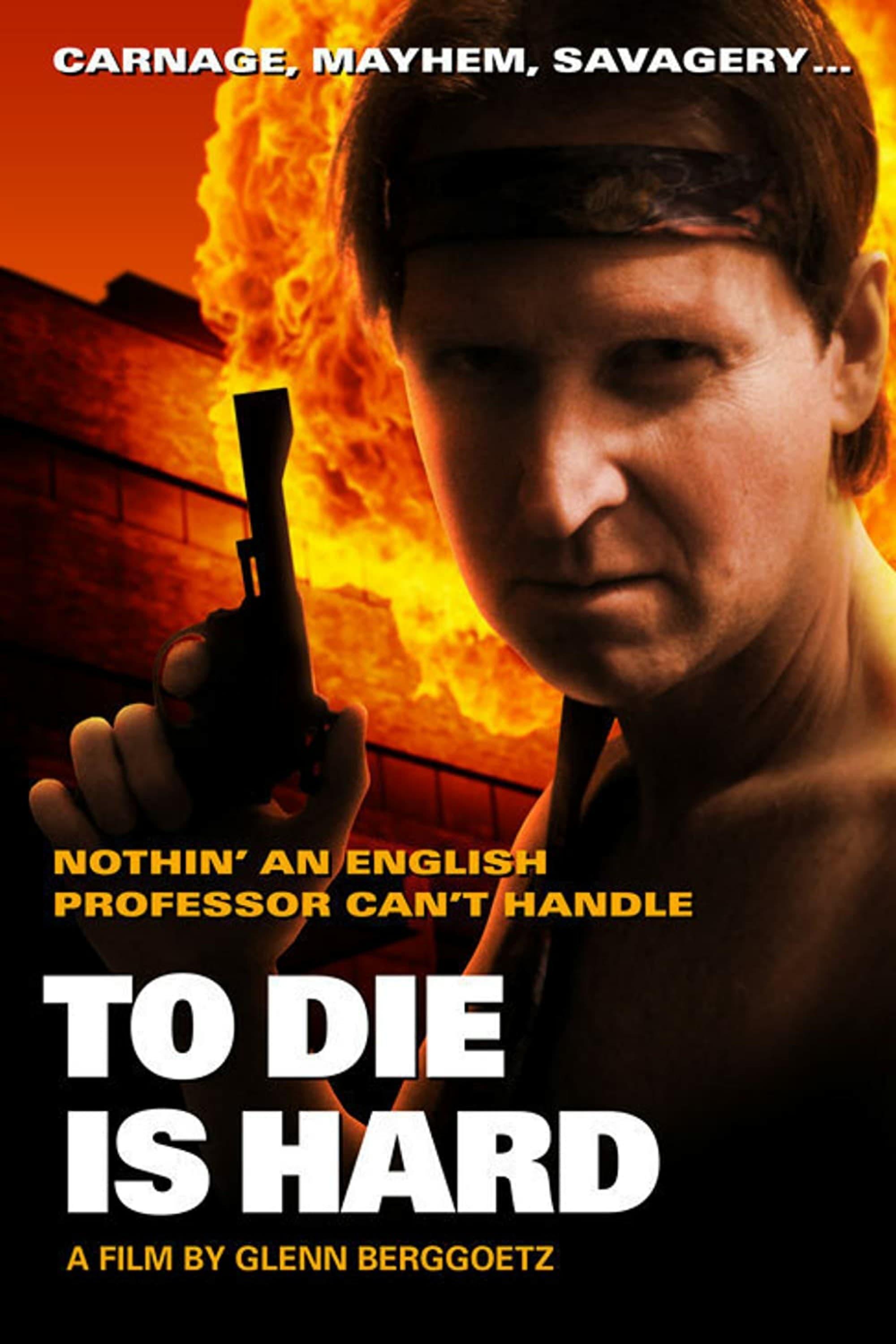 To Die is Hard poster