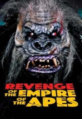 Revenge of the Empire of the Apes poster