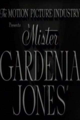 Mr. Gardenia Jones poster