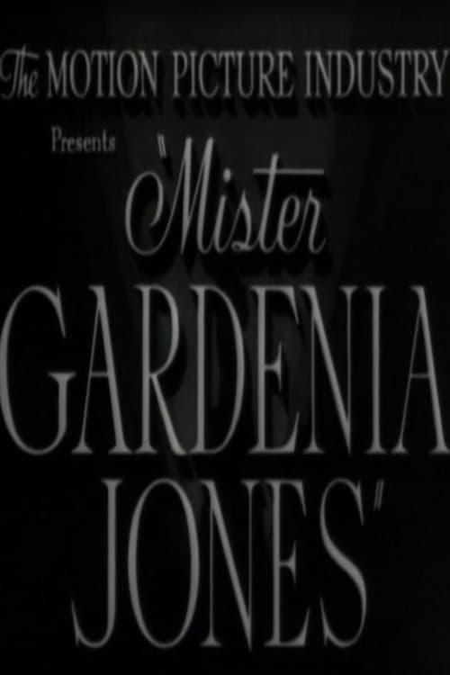 Mr. Gardenia Jones poster