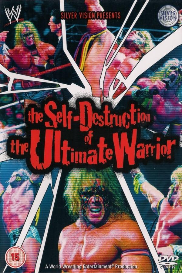 The Self Destruction of the Ultimate Warrior poster