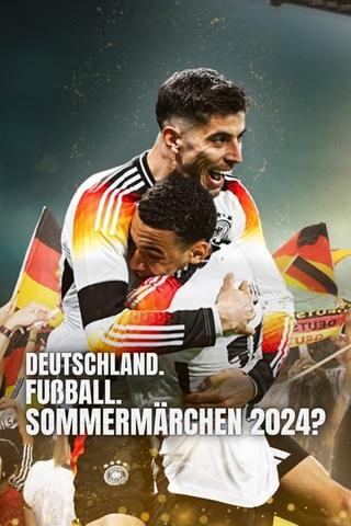 Deutschland. Fußball. Sommermärchen 2024? poster