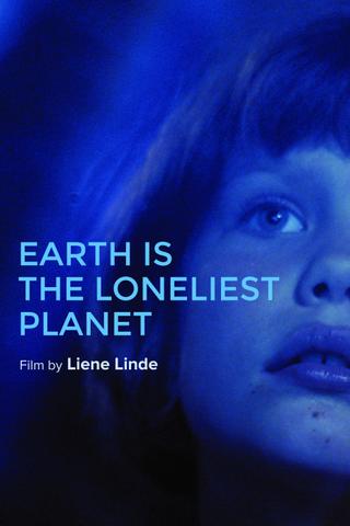 Earth Is the Loneliest Planet poster