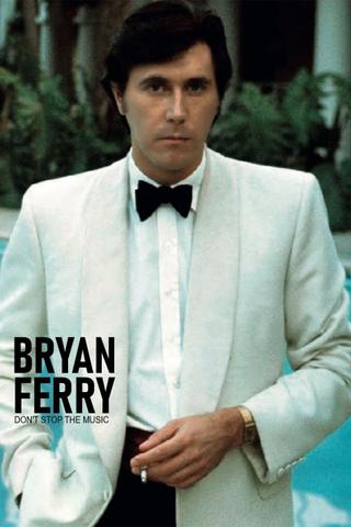 Bryan Ferry, Don't Stop the Music poster