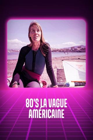 80's, la vague américaine poster