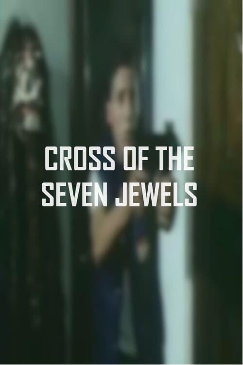 Cross of the Seven Jewels poster