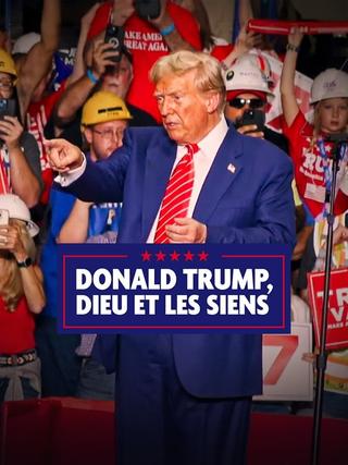 Donald Trump, Dieu et les siens poster