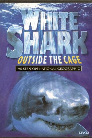 White Shark - Outside The Cage poster