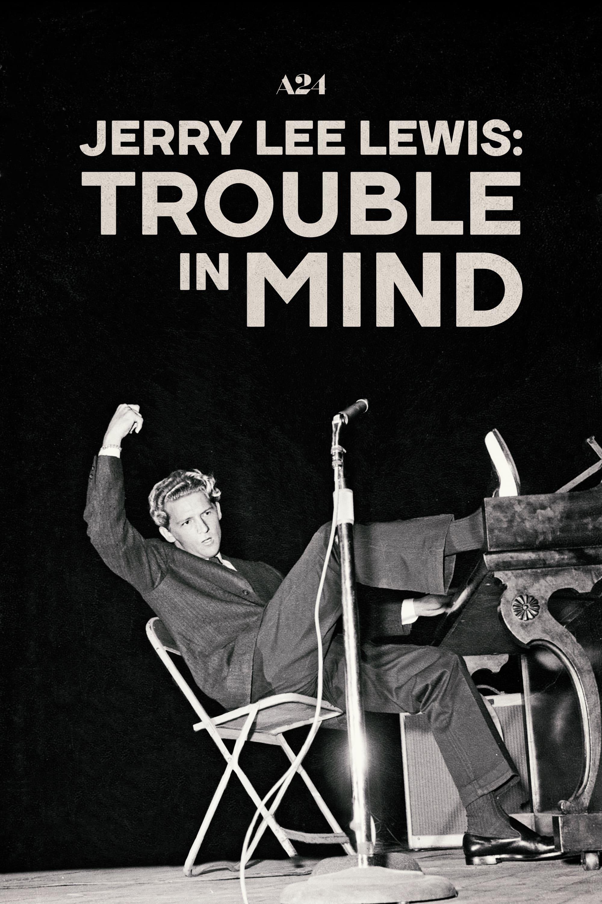 Jerry Lee Lewis: Trouble in Mind poster