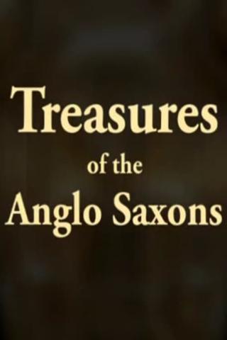 Treasures of the Anglo-Saxons poster