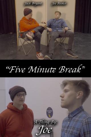 5 Minute Break poster