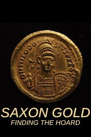 Saxon Gold: Finding the Hoard poster