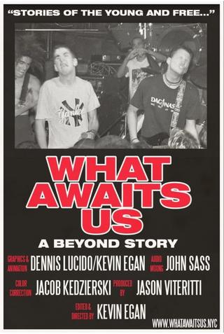 WHAT AWAITS US: A Beyond Story poster