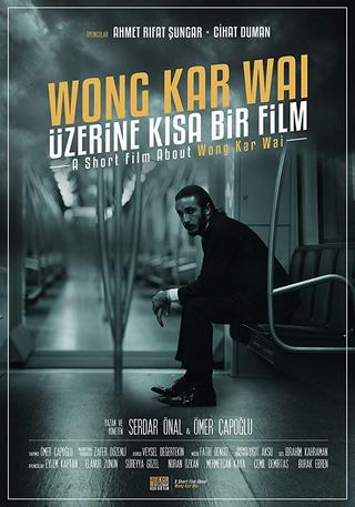 A Short Film About Wong Kar Wai poster