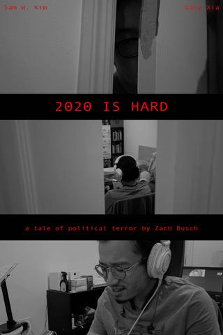 2020 is Hard poster