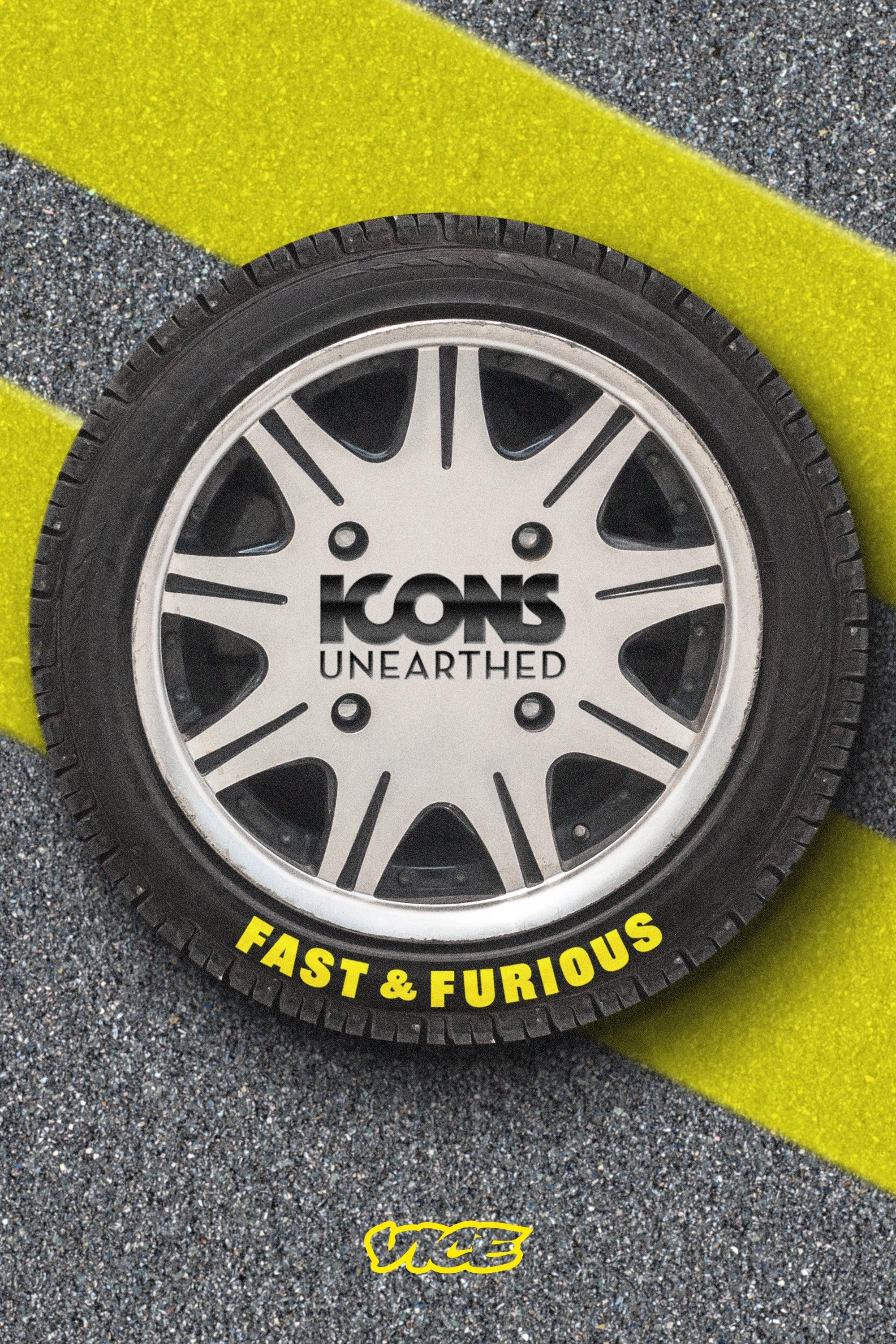 Icons Unearthed: Fast & Furious poster