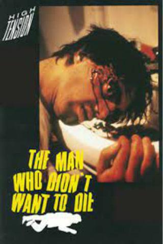 The Man Who Didn't Want to Die poster