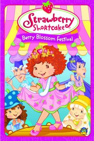 Strawberry Shortcake: Berry Blossom Festival poster