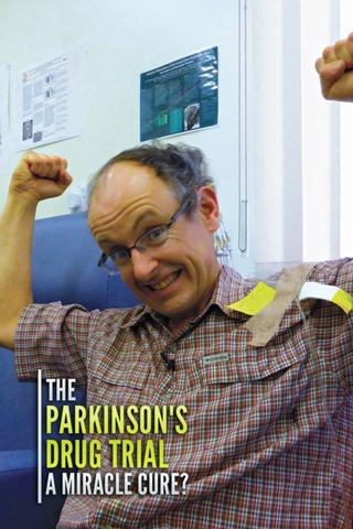 The Parkinson's Drug Trial: A Miracle Cure? poster