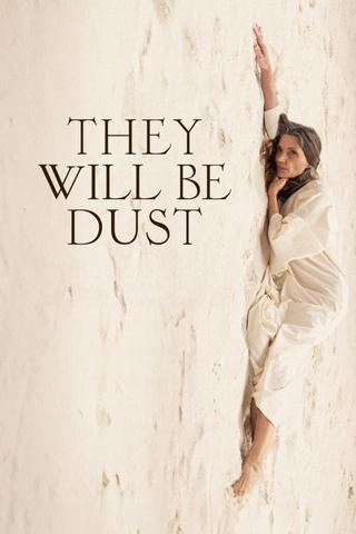 They Will Be Dust poster