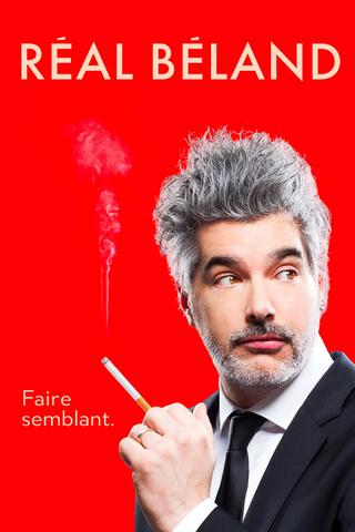 Réal Béland : Faire Semblant poster