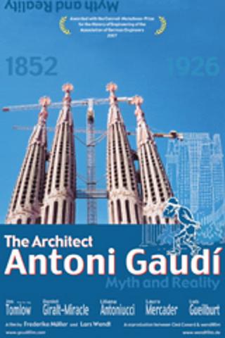 Der Architekt Antoni Gaudí - Mythos und Wirklichkeit poster