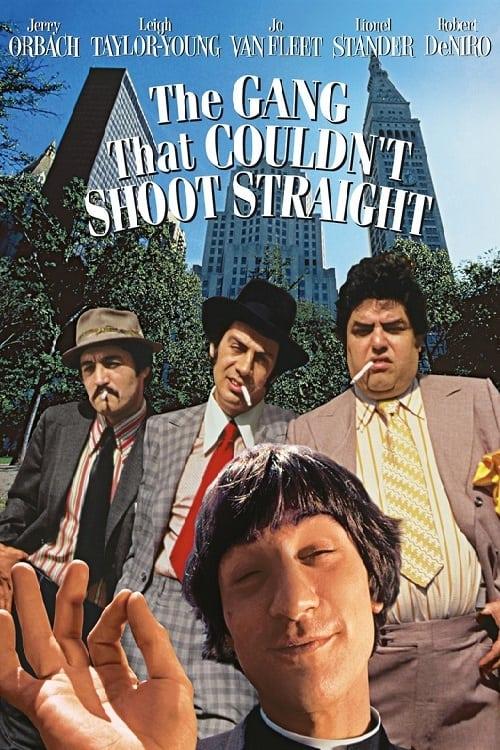 The Gang That Couldn't Shoot Straight poster