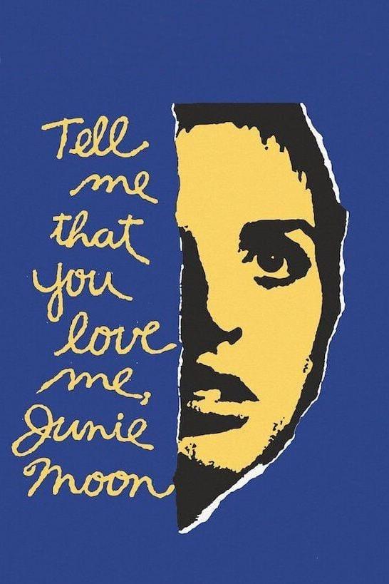 Tell Me That You Love Me, Junie Moon poster