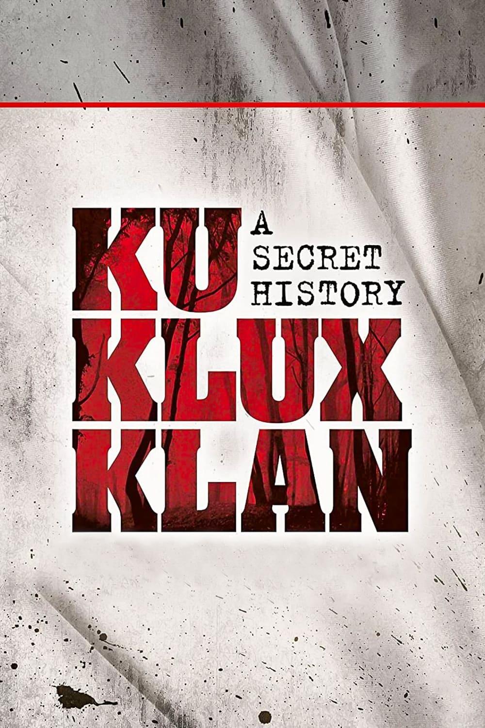 The Ku Klux Klan: A Secret History poster