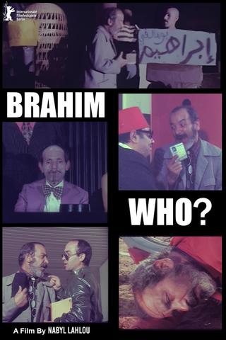 Brahim Who? poster