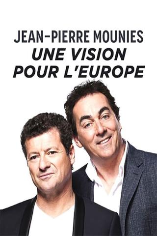 Jean-Pierre Mouniès, une vision pour l'Europe poster