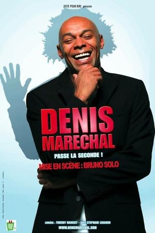Denis Maréchal passe la seconde ! poster