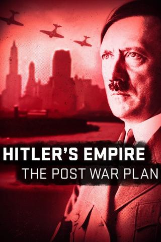 Hitler's Empire: The Post War Plan poster