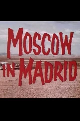 Moscow in Madrid poster