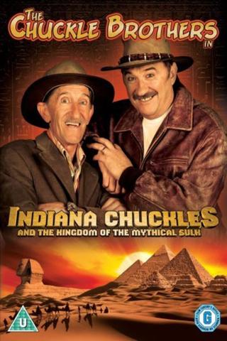 Chuckle Brothers in  Indiana Chuckles And The Kingdom Of The Mythical Sulk poster