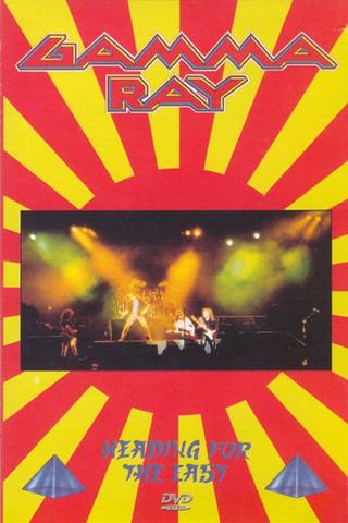 Gamma Ray: Heading for the East poster