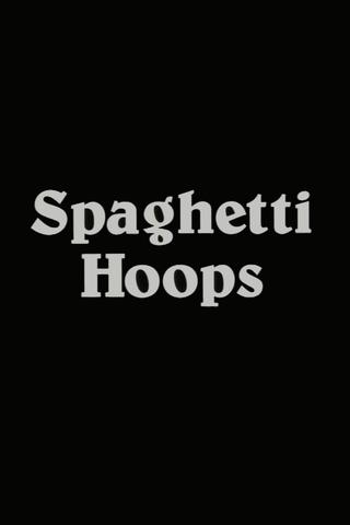 Spaghetti Hoops poster