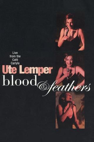 Ute Lemper: Blood & Feathers poster