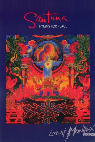 Santana: Hymns for Peace - Live at Montreux poster