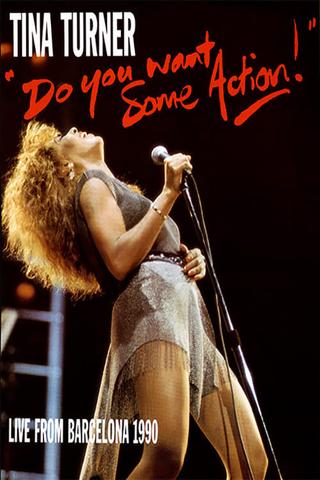 Tina Turner: Do You Want Some Action! (Live From Barcelona) poster