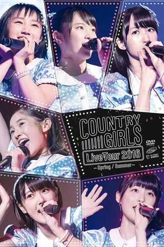 Country Girls 2016 Spring Live Tour Spring-Summer FINAL! poster