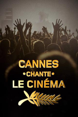 Cannes chante le cinéma poster