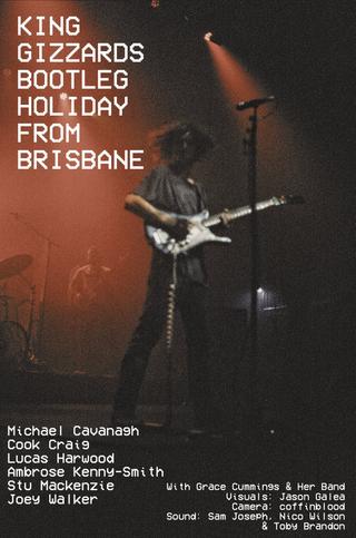 KING GIZZARDS BOOTLEG HOLIDAY FROM BRISBANE poster