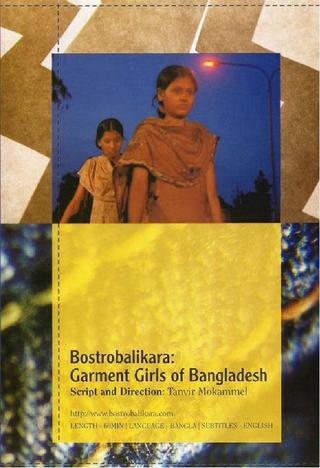 Bostrobalikara: Garment Girls of Bangladesh poster