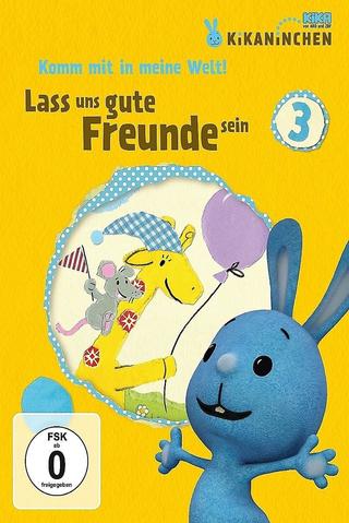 Kikaninchen - Lass uns gute Freunde sein poster