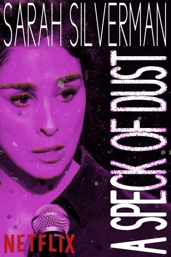 Sarah Silverman: A Speck of Dust poster