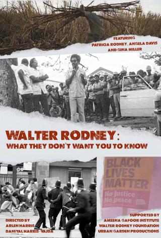 Walter Rodney: What They Don’t Want You to Know poster
