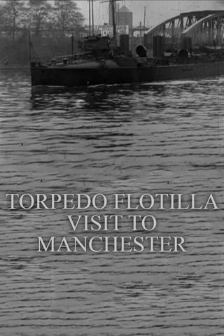 Torpedo Flotilla Visit to Manchester poster