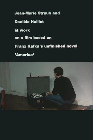 Jean-Marie Straub and Danièle Huillet at Work on a Film Based on Franz Kafka’s Amerika poster