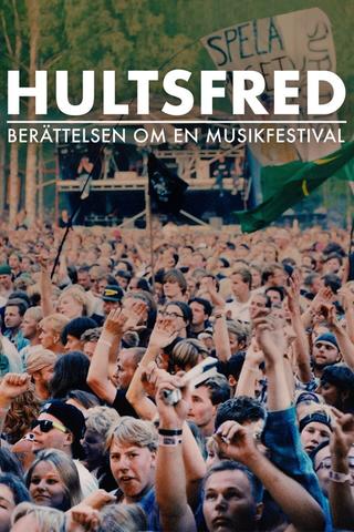 Hultsfred - berättelsen om en musikfestival poster